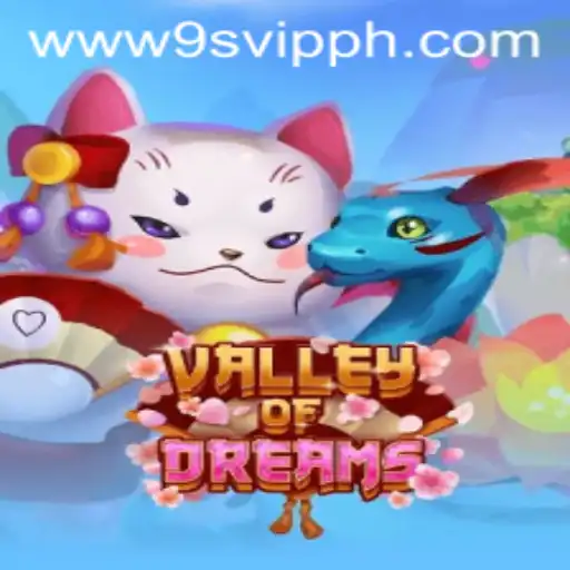 Discover the Enchanting World of Valley of Dreams with 9S.APP